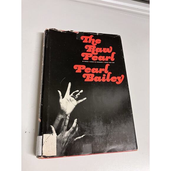 The Raw Pearl by Pearl Bailey -1968 Hardcover -First Edition Signed, Dust Jacket - Picture 1 of 9
